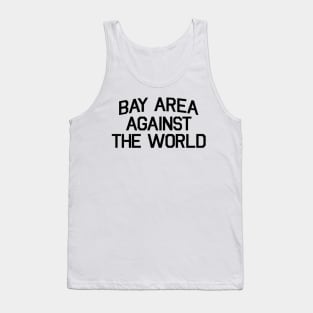 Bay Area Against The World Tank Top